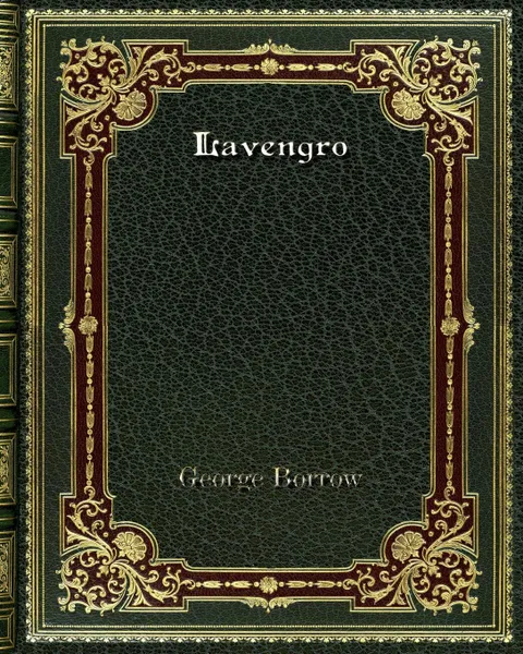 Обложка книги Lavengro, George Borrow