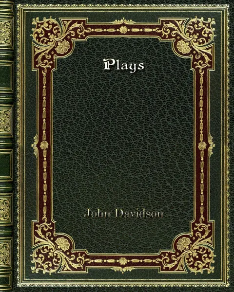 Обложка книги Plays, John Davidson