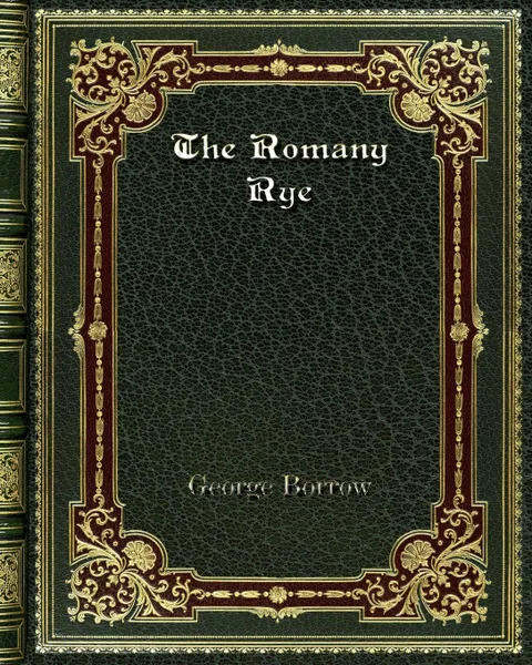 Обложка книги The Romany Rye, George Borrow