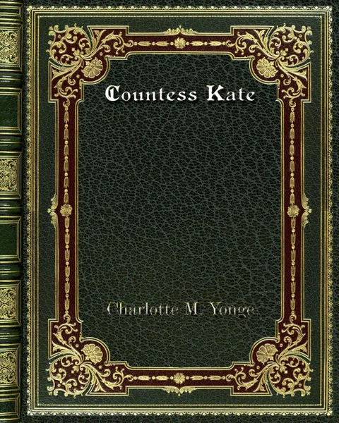 Обложка книги Countess Kate, Charlotte M. Yonge