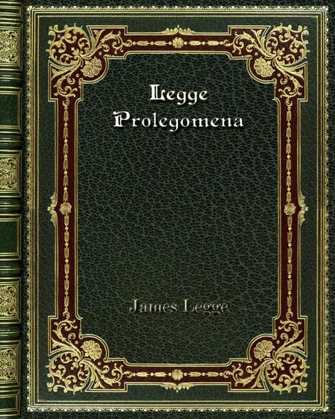 Обложка книги Legge Prolegomena, James Legge