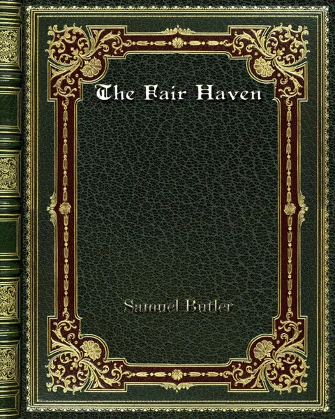 Обложка книги The Fair Haven, Samuel Butler