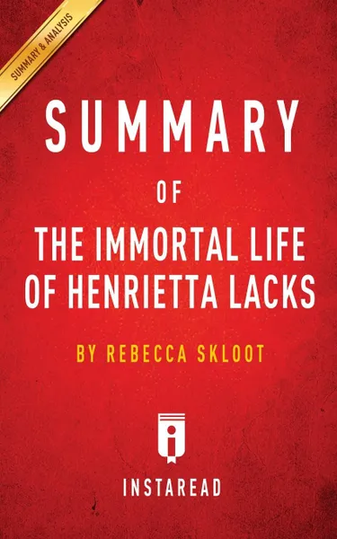 Обложка книги Summary of The Immortal Life of Henrietta Lacks. by Rebecca Skloot . Includes Analysis, Instaread Summaries