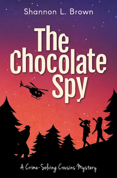 Обложка книги The Chocolate Spy (The Crime-Solving Cousins Mysteries Book 3), Shannon L. Brown