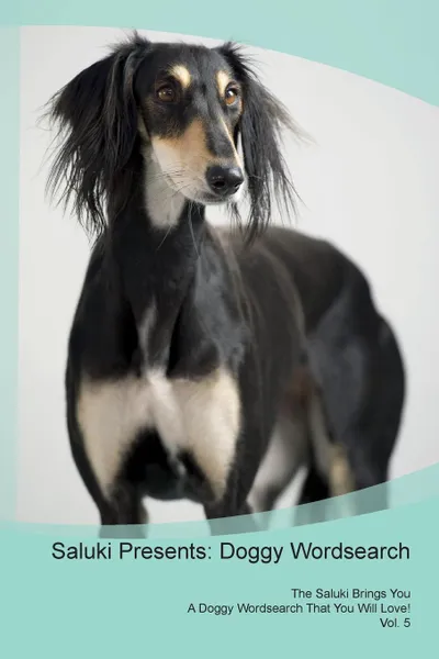 Обложка книги Saluki Presents. Doggy Wordsearch  The Saluki Brings You A Doggy Wordsearch That You Will Love! Vol. 5, Doggy Puzzles