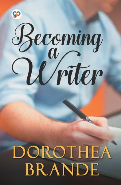 Обложка книги Becoming a Writer, Dorothea Brande