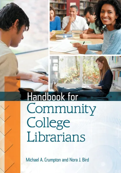 Обложка книги Handbook for Community College Librarians, Michael A. Crumpton, Nora J. Bird