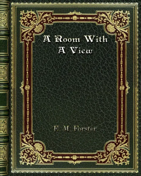 Обложка книги A Room With A View, E. M. Forster