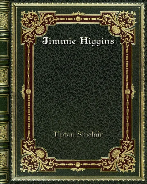 Обложка книги Jimmie Higgins, Upton Sinclair