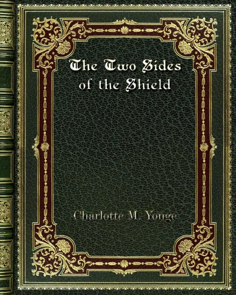 Обложка книги The Two Sides of the Shield, Charlotte M. Yonge