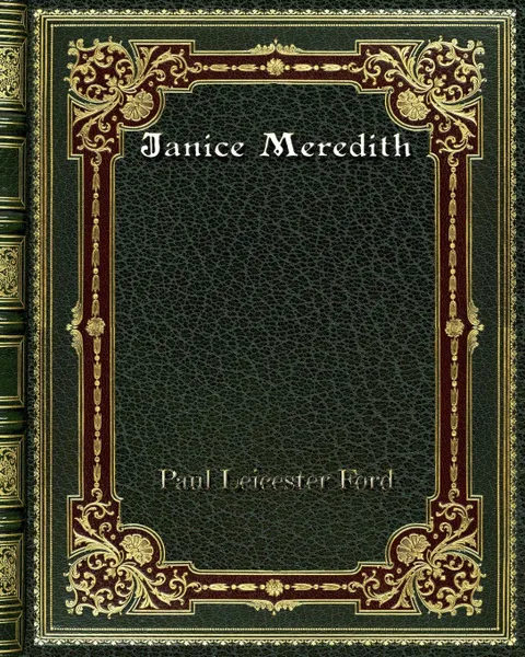 Обложка книги Janice Meredith, Paul Leicester Ford