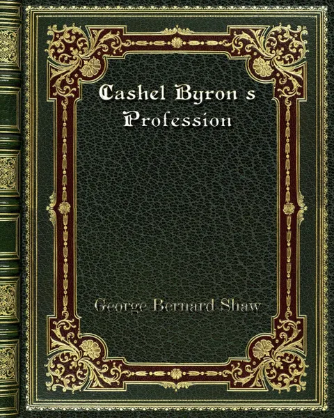 Обложка книги Cashel Byron's Profession, George Bernard Shaw