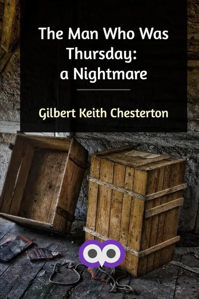 Обложка книги The Man Who Was Thursday, Gilbert Keith Chesterton