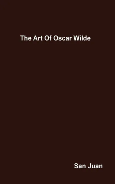 Обложка книги The Art of Oscar Wilde, Epifanio Jr. San Juan