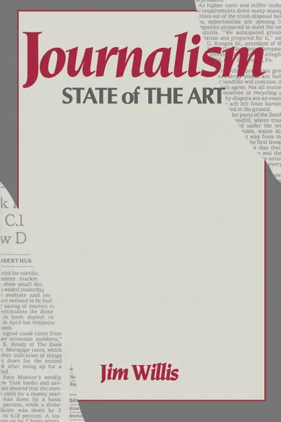 Обложка книги Journalism. State of the Art, William James Willis, Jim Willis