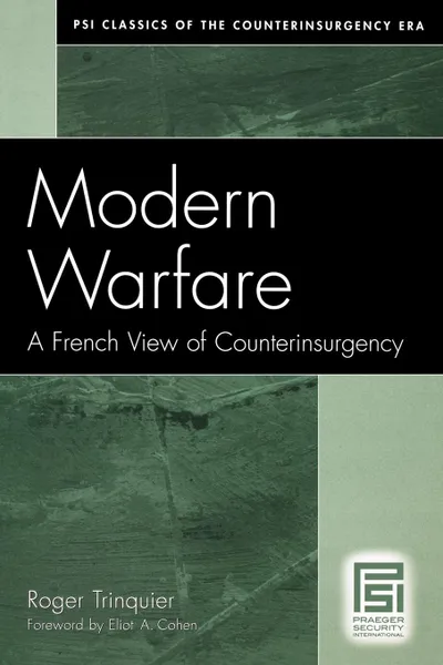 Обложка книги Modern Warfare. A French View of Counterinsurgency, Roger Trinquier, Daniel Lee