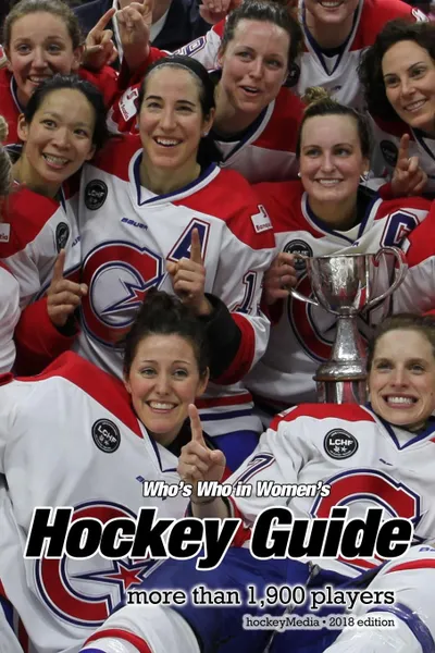 Обложка книги (Past edition) Who's Who in Women's Hockey 2018, Richard Scott