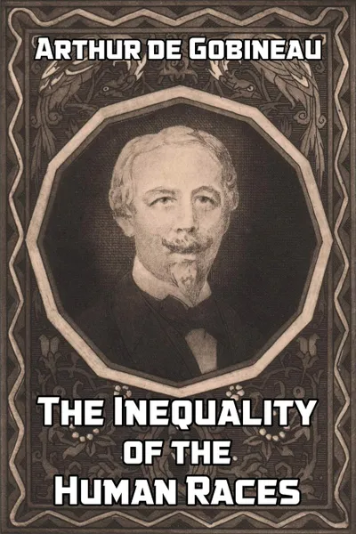 Обложка книги The Inequality of the Human Races, Arthur de Gobineau