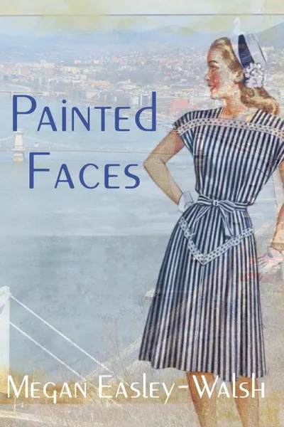 Обложка книги Painted Faces, Megan Easley-Walsh