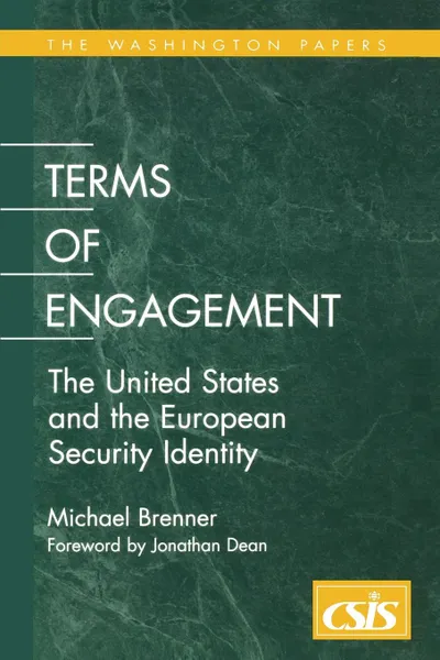Обложка книги Terms of Engagement. The United States and the European Security Identity, Michael J. Brenner, Michael Brenner