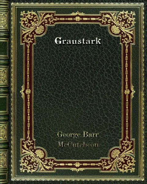 Обложка книги Graustark, George Barr McCutcheon