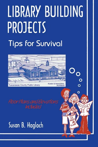 Обложка книги Library Building Projects. Tips for Survival, Susan Hagloch, James Thomas