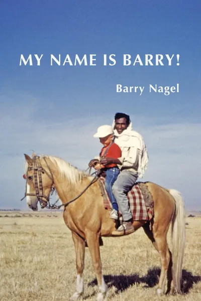 Обложка книги MY NAME IS BARRY!, Barry Nagel