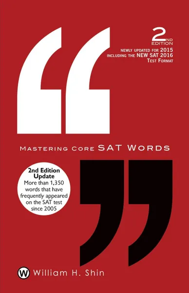 Обложка книги Mastering Core SAT Words. 2nd Edition, William H. Shin