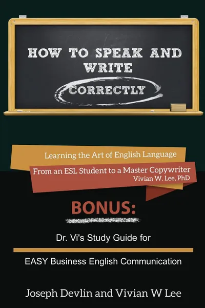 Обложка книги How to Speak and Write Correctly (Annotated) -- Softcover, Vivian W Lee, Joseph Devlin