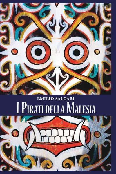 Обложка книги I Pirati della Malesia, Emilio Salgari