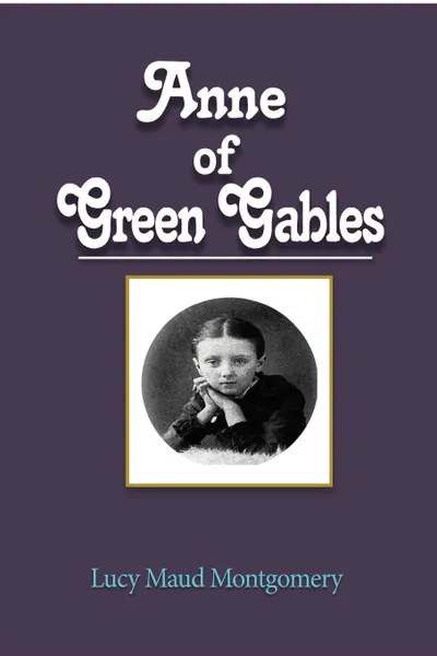 Обложка книги Anne of Green Gables, Lucy Maud Montgomery