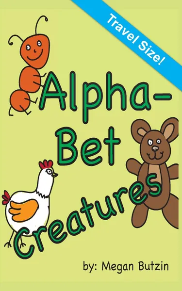 Обложка книги AlphaBet Creatures Travel Size, Megan Butzin