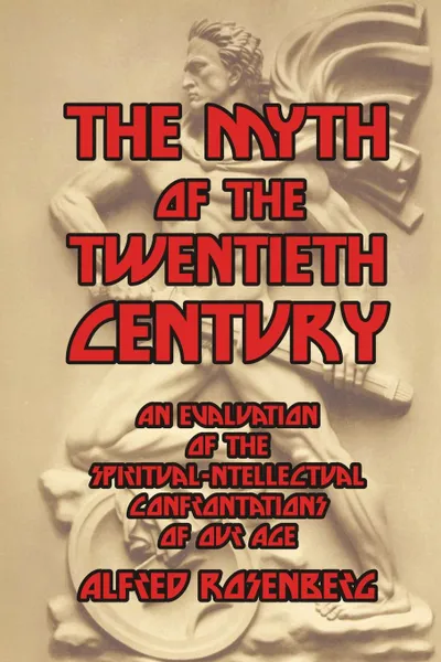 Обложка книги The Myth of the Twentieth Century, Alfred Rosenberg