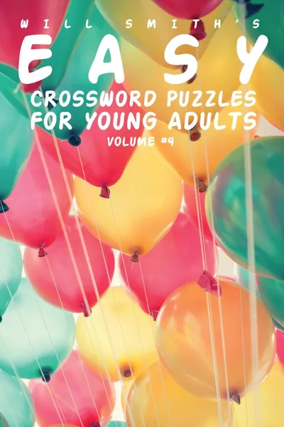 Обложка книги Easy Crossword Puzzles For Young Adults - Volume 4, Will Smith