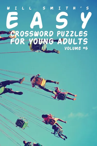 Обложка книги Easy Crossword Puzzles For Young Adults - Volume 5, Will Smith