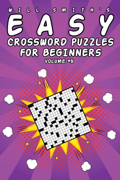 Обложка книги Easy Crossword Puzzles For Beginners - Volume 5, Will Smith