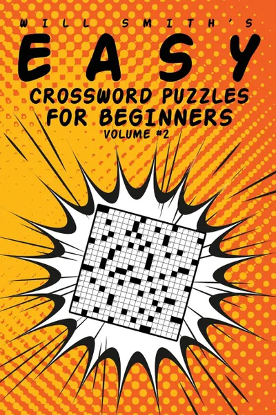 Обложка книги Easy Crossword Puzzles For Beginners - Volume 2, Will Smith