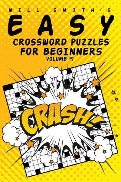 Обложка книги Easy Crossword Puzzles For Beginners - Volume 1, Will Smith