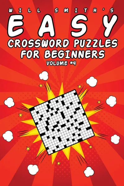 Обложка книги Easy Crossword Puzzles For Beginners - Volume 4, Will Smith