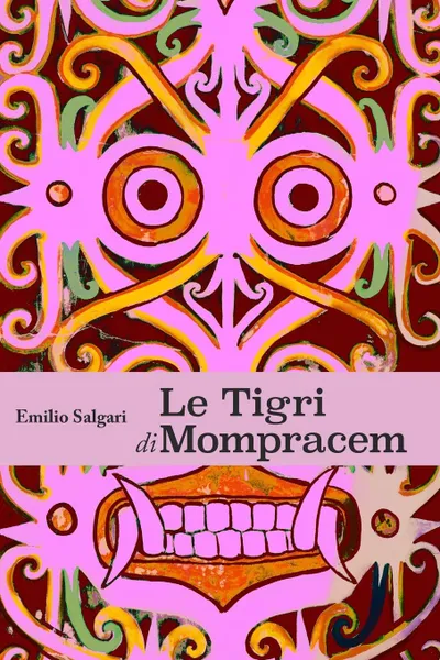 Обложка книги Le Tigri di Mompracem, Emilio Salgari