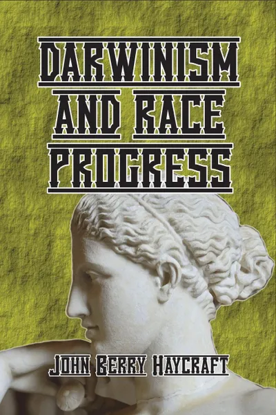 Обложка книги Darwinism and Race Progress, John Berry Haycraft