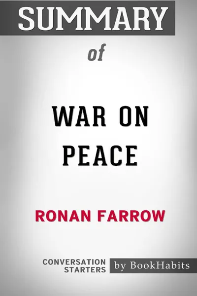 Обложка книги Summary of War on Peace by Ronan Farrow. Conversation Starters, BookHabits