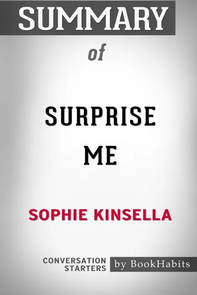 Обложка книги Summary of Surprise Me by Sophie Kinsella. Conversation Starters, BookHabits