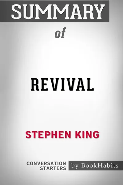 Обложка книги Summary of Revival by Stephen King. Conversation Starters, BookHabits