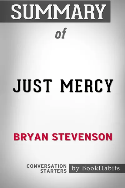 Обложка книги Summary of Just Mercy by Bryan Stevenson. Conversation Starters, BookHabits