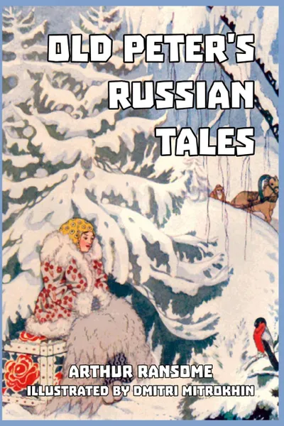 Обложка книги Old Peter's Russian Tales, Arthur Ransome