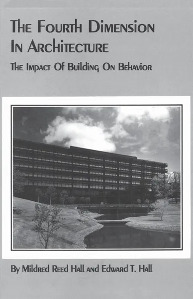 Обложка книги The Fourth Dimension in Architecture, Edward T. Hall, Mildred Reed Hall