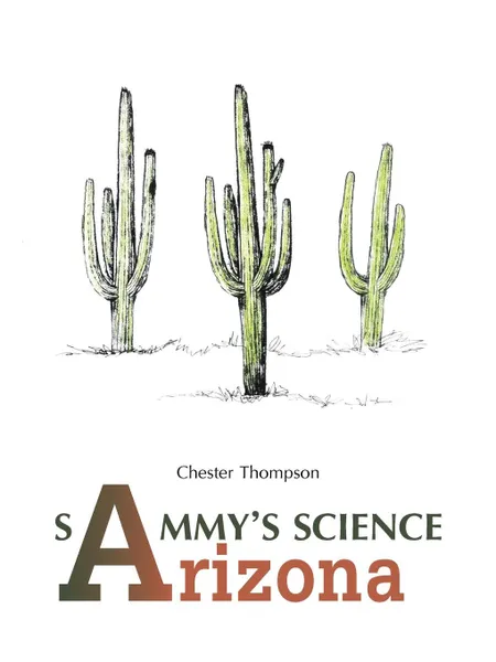 Обложка книги Sammy'S Science Arizona, Chester Thompson