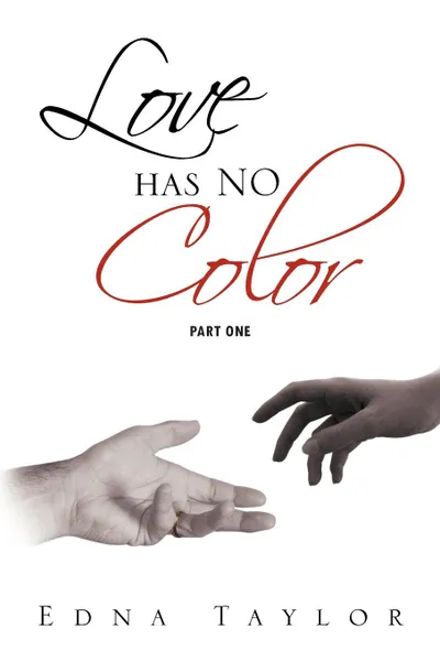 Обложка книги Love Has No Color Part One. Part One, Edna Taylor