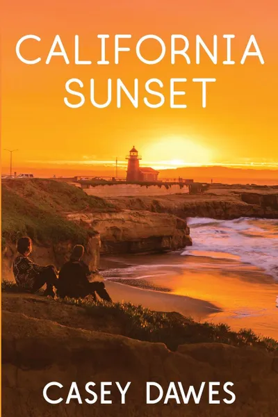 Обложка книги California Sunset, Casey Dawes